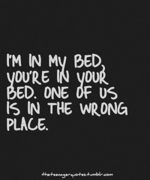 bed, black and white, love quote, place, quote, wrong