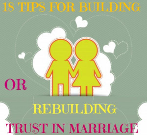Trust In Marriage: How To Build Or Rebuild Yours - Our Peaceful Family