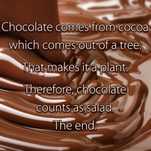 Very logical!! #chocolate #salad #quote