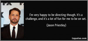 quote-i-m-very-happy-to-be-directing-though-it-s-a-challenge-and-it-s ...