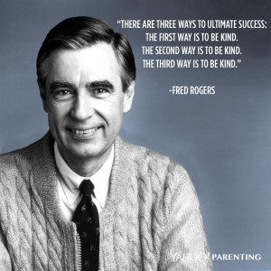 Fred Rogers would have been 87 today. Happy Birthday, Mr. Rogers!