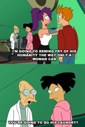 The only way a woman can, futurama, fry, lila, laundry