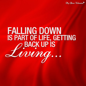 Life Quotes - Falling down is a part of life
