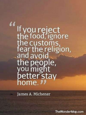 Good travel quotes - James A. Michener - click for more