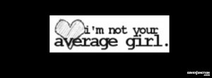 Not Your Average Girl Banner ” Facebook Cover by Susan E.