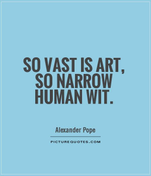 Art Quotes Wit Quotes Alexander Pope Quotes