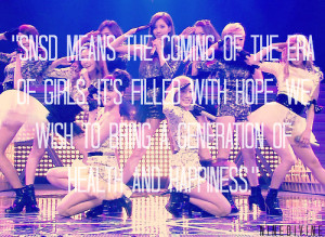 Girls Generation/SNSD SNSD Quotes