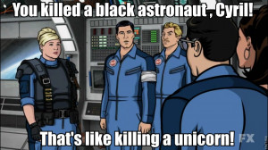 ... Archer animated TV series, humor, racism, unicorns, space, astronauts