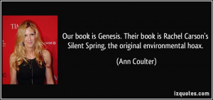 Our book is Genesis. Their book is Rachel Carson's Silent Spring, the ...