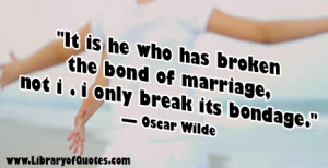 ... forums url http www quotes99 com it is he who has broken the bond of