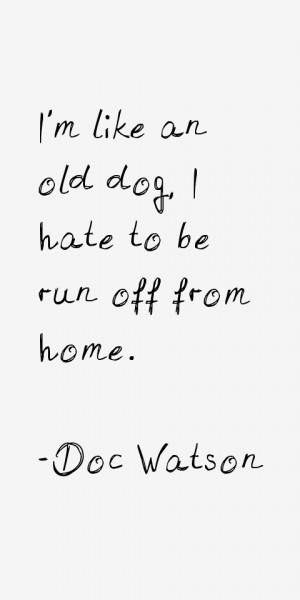 Doc Watson Quotes & Sayings