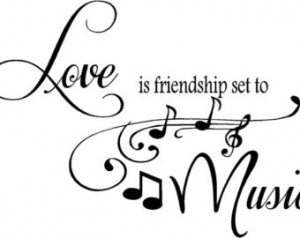 Quote-Love is friendship set to music-special buy any 2 quotes and get ...