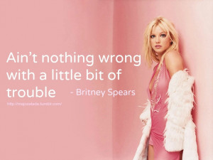 Pink Song Quotes Tumblr #britney #spears #quotes