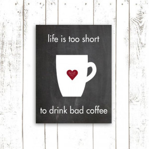Coffee Quote Print - Printable Art Instant Download - Life is Too ...