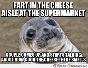 funny-awkward-seal-meme-fart-cheese.jpg