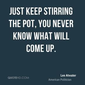 Stirring the Pot Quotes