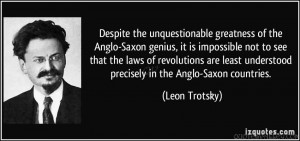 ... The Unquestionable Greatness Of The Anglo-Saxon Genius - Leon Trotsky