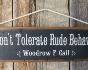 ... -Woodrow F. Call, Lonesome Dove Quote, Western, Antiqued, Wooden Sign