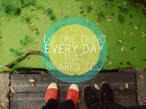 Weekly Wallpaper: Do one thing every day that scares you