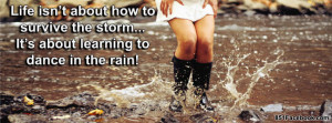 Quote - Id rather jump in the puddles!