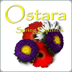 Ostara - Spring Equinox - The Wheel Of The Year - The White Goddess