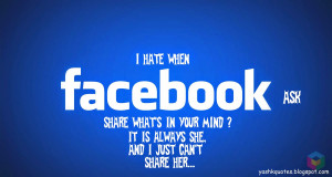 hate when facebook asks share ,