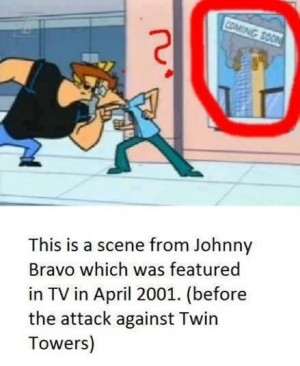 11 Foreshadowing? Johnny Bravo April 2001