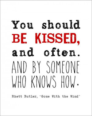 INSTANT DOWNLOAD Rhett Butler kissing quote by JenniferDareDesigns, $5 ...