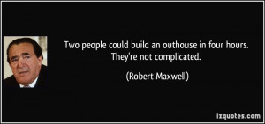 More Robert Maxwell Quotes