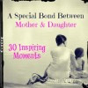Bond Between Mother And Child Quotes The special bond between