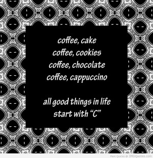 Coffee, Cake. Coffee, Cookies. Coffee, Chocolate. Coffee, Cappuccino ...