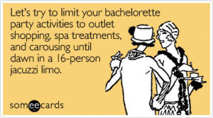Funny Vegas Excuses Ecard: Let's try to limit your bachelorette party ...