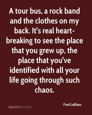 tour bus a rock band and the clothes on my back It 39 s real heart