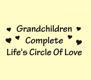 Grandchildren complete life's circle of Love