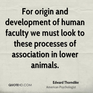 For origin and development of human faculty we must look to these ...