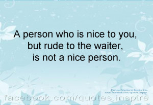... To You But Rude To The Good Waiter Is Not A Nice Person Quote On Blue