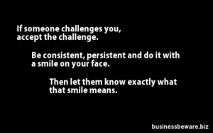 If Someone Challenges You,Accept the Challenge ~ Challenge Quote