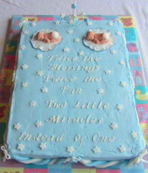 Twin Boys Baby Shower cake. I love the saying, not necessarily the ...