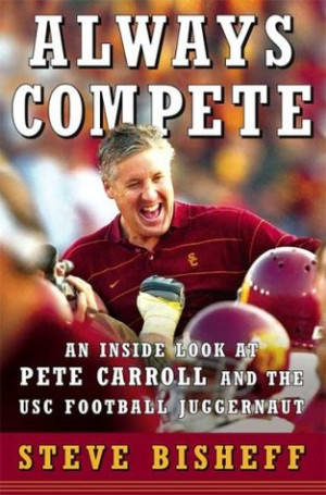 ... : An Inside Look at Pete Carroll and the USC Football Juggernaut