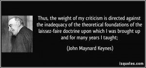 Thus, the weight of my criticism is directed against the inadequacy of ...