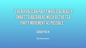 The Republican Party would be really smart to absorb as much of the ...