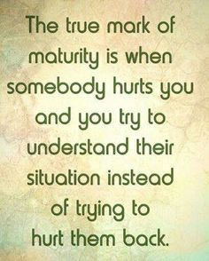 the true mark of maturity more thoughts it work true mark mature ...