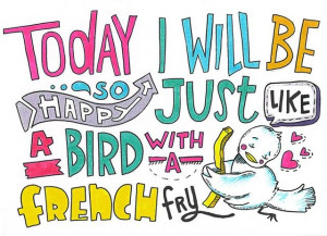 lol like a bird with a french fry