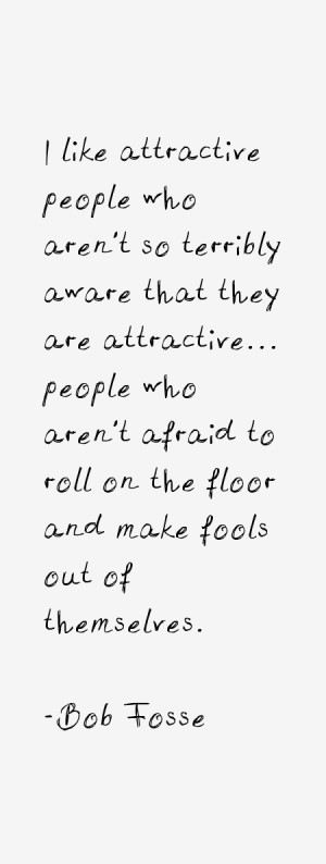 like attractive people who aren't so terribly aware that they are ...