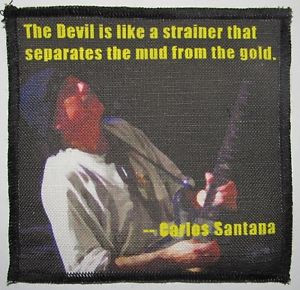 Printed-Sew-On-Patch-CARLOS-SANTANA-QUOTE-The-Devil-separates-mud-from ...