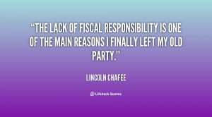 The lack of fiscal responsibility is one of the main reasons I finally ...