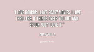 quote-Lana-Parrilla-i-love-horror-i-love-scary-movies-136983_1.png