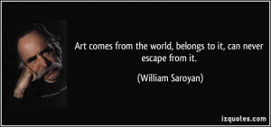 More William Saroyan Quotes