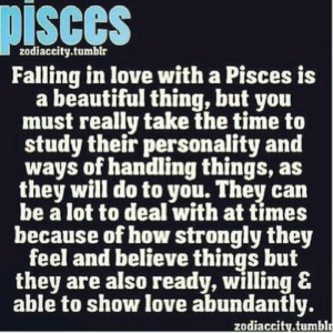 Pisces love.. Completely true!!!