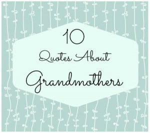 10 quotes about grandmothers click through for 10 sweet quotes about ...